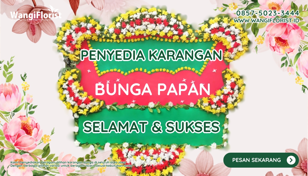 Karangan bunga papan Ucapan Selamat dan Sukses