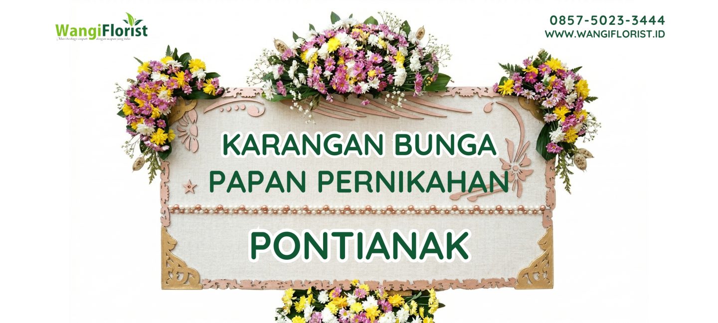 Karangan Bunga Papan Pernikahan Pontianak