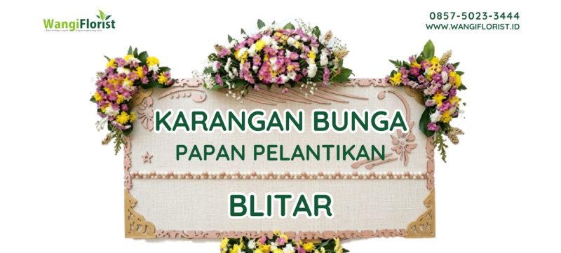 Karangan Bunga Papan Pelantikan Blitar