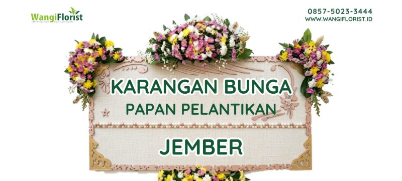 Karangan Bunga Papan Pelantikan Jember