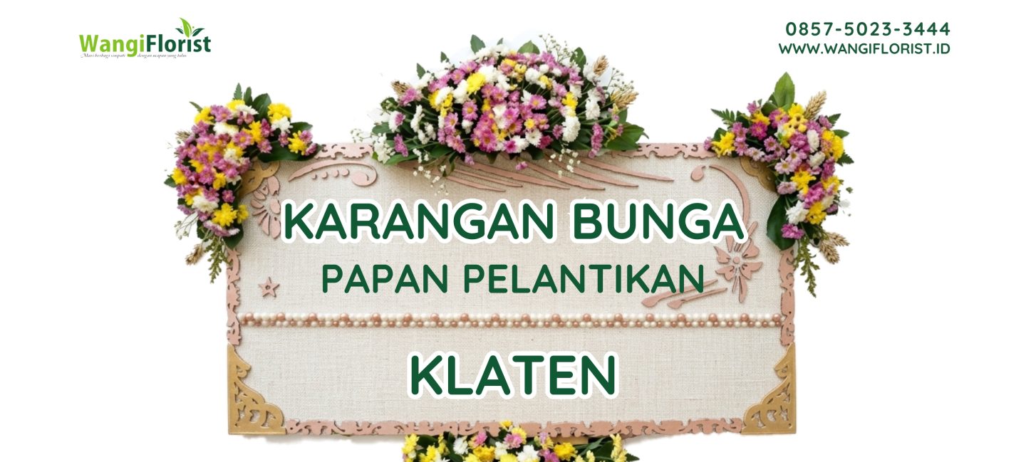 Karangan Bunga Papan Pelantikan Klaten