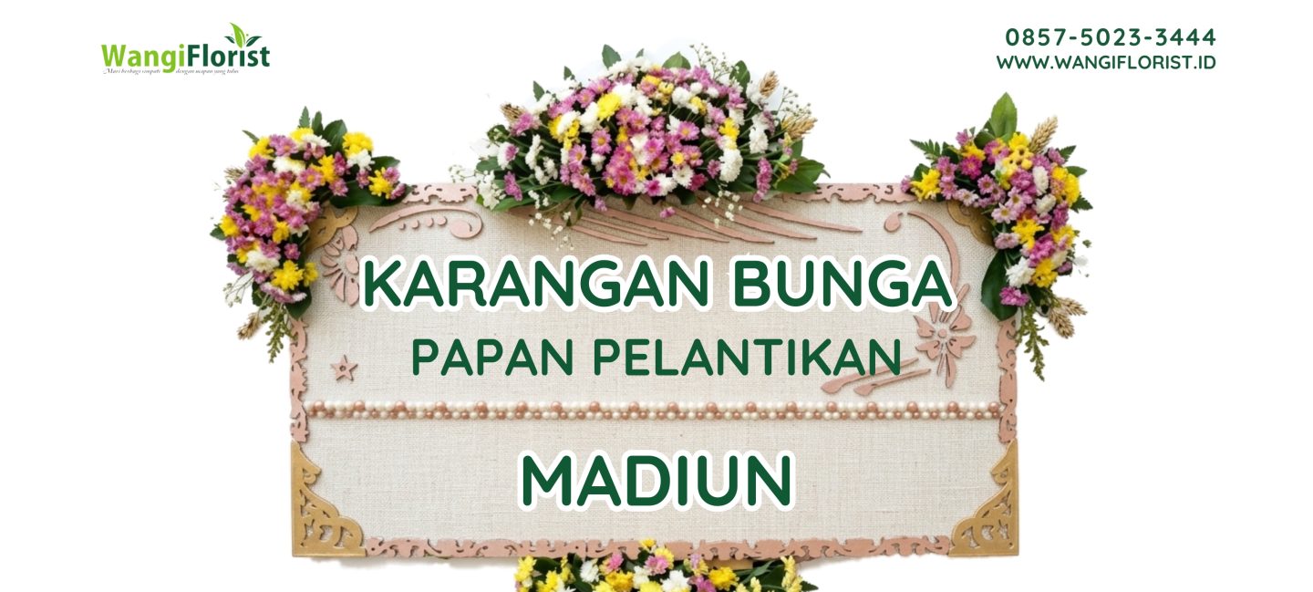 Karangan Bunga Papan Pelantikan Madiun