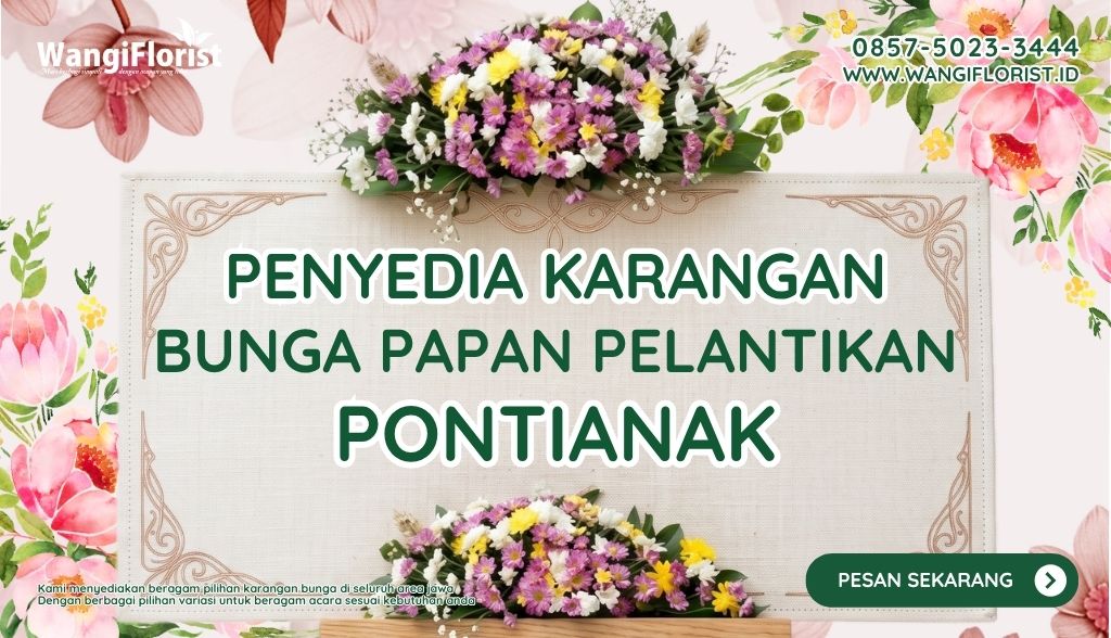 Karangan Bunga Papan Pelantikan Pontianak