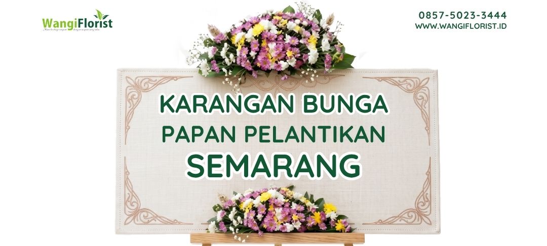 Karangan Bunga Papan Pelantikan Semarang