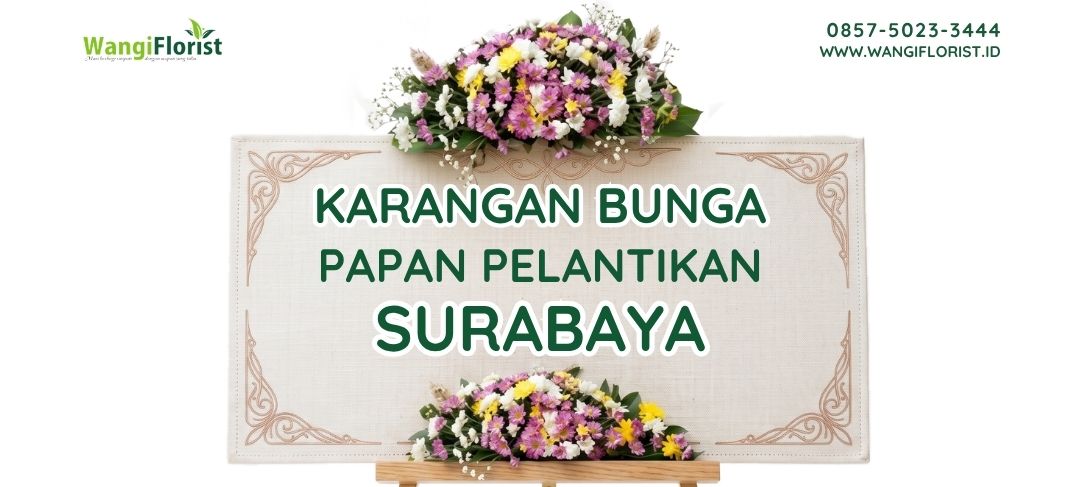 Karangan Bunga Papan Pelantikan Surabaya