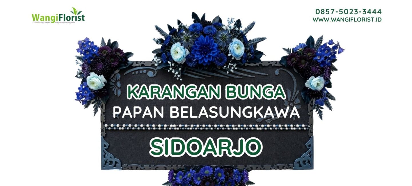 Karangan Bunga Papan Belasungkawa Sidoarjo