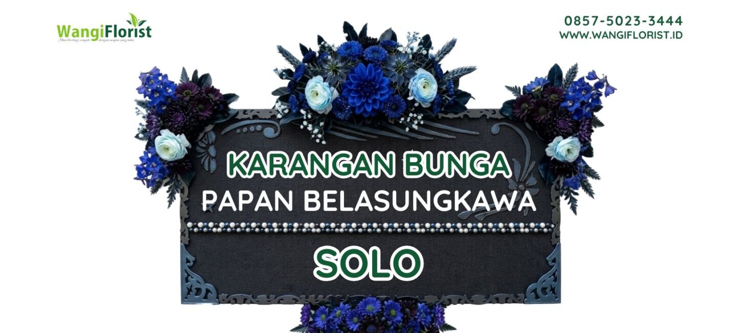 Karangan Bunga Papan Belasungkawa Solo